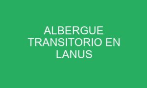 ALBERGUE TRANSITORIO EN LANUS