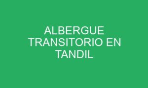 ALBERGUE TRANSITORIO EN TANDIL